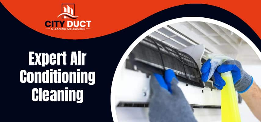 Expert Air Conditioning Cleaning